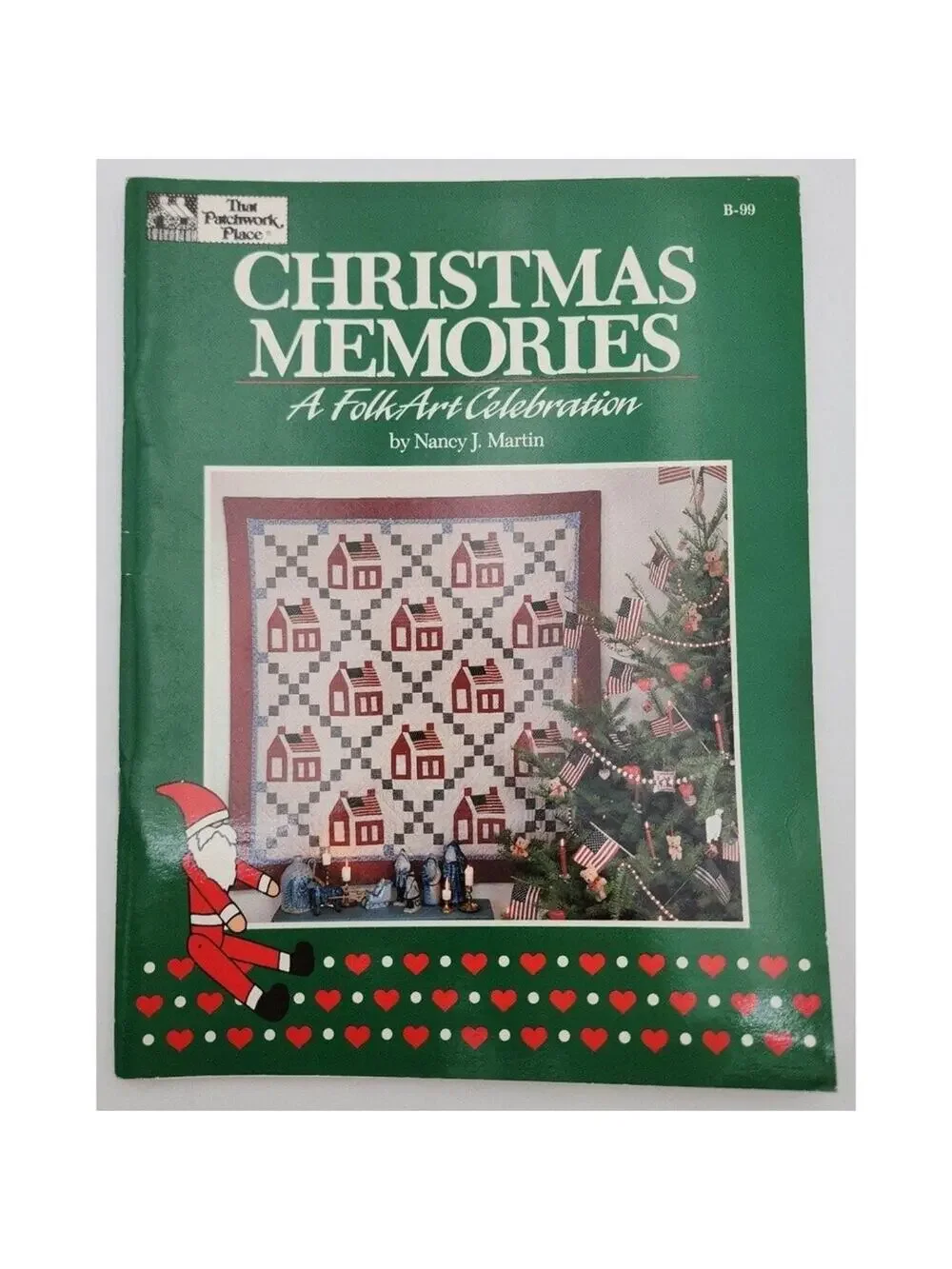 Christmas Memories A Folk Art Celebration Quilt Pattern Book B-99 Nancy Martin